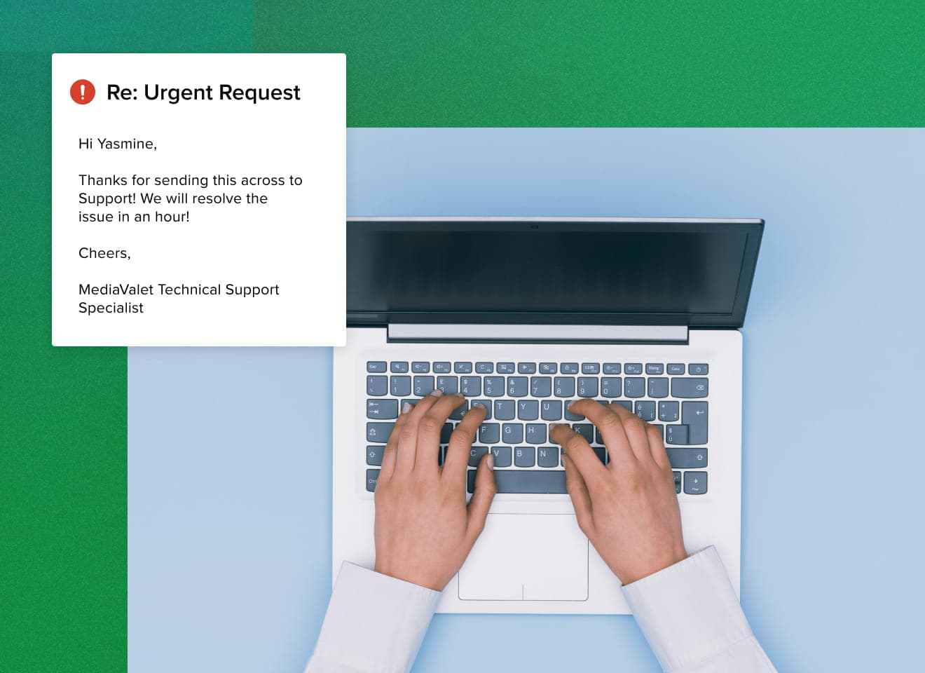 Aerial view of a pair of hands on a laptop with a floating email response from MediaValet Technical Support Specialist to an urgent request from customer at the top left